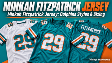 Minkah Fitzpatrick jersey cover image - Minkah Fitzpatrick Jersey: Dolphins Styles & Sizing